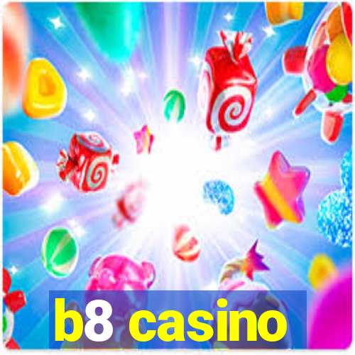 b8 casino